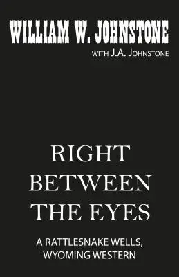 Priamo medzi oči - Right Between the Eyes