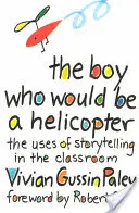 Chlapec, ktorý chcel byť vrtuľníkom - The Boy Who Would Be a Helicopter
