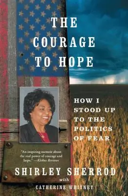 Odvaha dúfať: Ako som sa postavil politike strachu - The Courage to Hope: How I Stood Up to the Politics of Fear