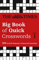 Veľká kniha rýchlych krížoviek The Times 1: 300 svetoznámych krížoviek - The Times Big Book of Quick Crosswords Book 1: 300 World-Famous Crossword Puzzles