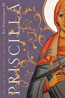 Priscilla: Život ranej kresťanky - Priscilla: The Life of an Early Christian
