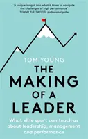The Making of a Leader: Čo nás môže elitný šport naučiť o vodcovstve, manažmente a výkonnosti: Vydanie knihy: Vodca: Ako sa stať vodcom? - The Making of a Leader: What Elite Sport Can Teach Us about Leadership, Management and Performance