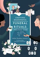 Vytváranie zmysluplných pohrebných rituálov: Praktická príručka: Rituálne rituály - praktická príručka - Crafting Meaningful Funeral Rituals: A Practical Guide