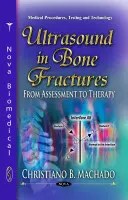 Ultrazvuk pri zlomeninách kostí - od hodnotenia k terapii - Ultrasound in Bone Fractures - From Assessment to Therapy