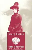 Zločin v Mayerlingu - Život a smrť Mary Vetserovej - Crime at Mayerling - The Life & Death of Mary Vetsera