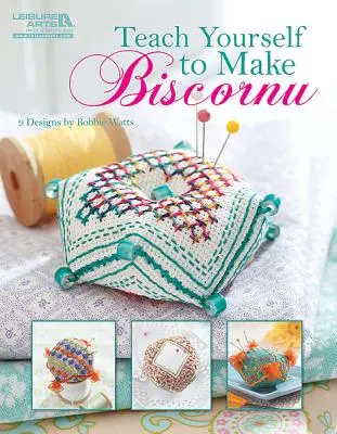 Naučte sa vyrábať biskvity (Leisure Arts #5406) - Teach Yourself to Make Biscornu (Leisure Arts #5406)