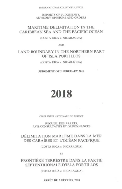 Správy o rozsudkoch, poradných stanoviskách a uzneseniach: (Kostarika vs. Nikaragua) Land Bo - Reports of Judgments, Advisory Opinions and Orders: Maritime Delimitation in the Caribbean Sea and the Pacific Ocean (Costa Rica V. Nicaragua) Land Bo