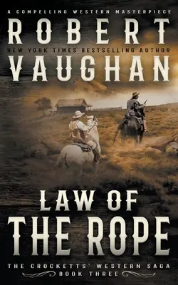 Zákon lana: klasický western - Law Of The Rope: A Classic Western