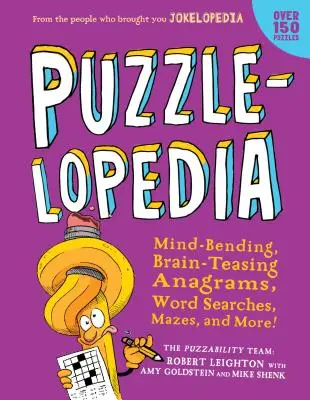 Puzzlelopedia: Vychytávky pre deti a mládež, ako aj ďalšie hry: Ohýbanie mozgu, slovné hry, obrázkové hádanky, bludiská a ďalšie! (Kniha s hádankami pre deti, kniha aktivít, zábavné hádanky - Puzzlelopedia: Mind-Bending, Brain-Teasing Word Games, Picture Puzzles, Mazes, and More! (Kids Puzzle Book, Activity Book, Fun Puzzle