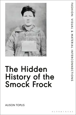 Skrytá história šiat - The Hidden History of the Smock Frock