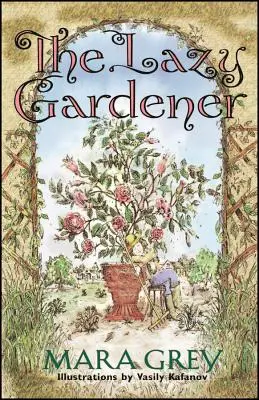 Lenivý záhradník - The Lazy Gardener