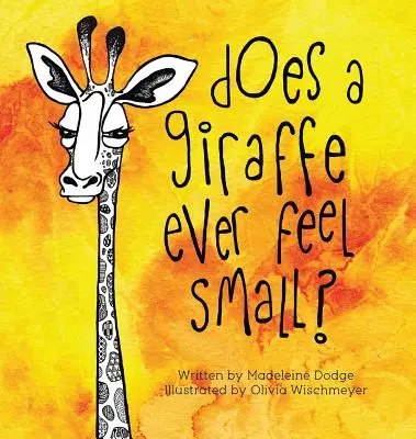 Cíti sa žirafa niekedy malá? - Does A Giraffe Ever Feel Small?