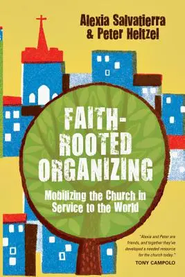 Organizovanie založené na viere: Mobilizácia Cirkvi v službe svetu - Faith-Rooted Organizing: Mobilizing the Church in Service to the World