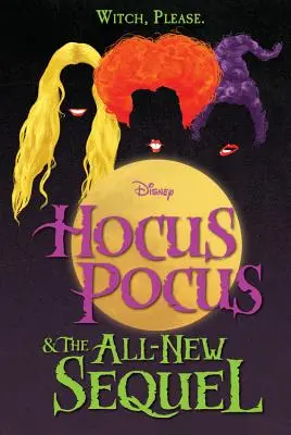 Hocus Pocus a úplne nové pokračovanie - Hocus Pocus and the All-New Sequel