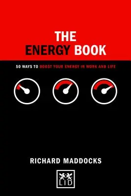 Kniha o energii: 50 spôsobov, ako si zvýšiť energiu v práci a v živote - The Energy Book: 50 Ways to Boost Your Energy in Work and Life