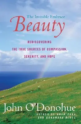 Krása: Neviditeľné objatie - Beauty: The Invisible Embrace