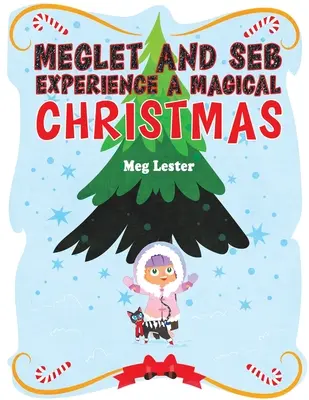 Meglet a Seb zažili čarovné Vianoce - Meglet and Seb Experience a Magical Christmas