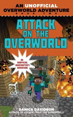 Útok na nadpozemský svet: Kniha druhá: Neoficiálne dobrodružstvo z Nadsvetia - Attack on the Overworld: An Unofficial Overworld Adventure, Book Two