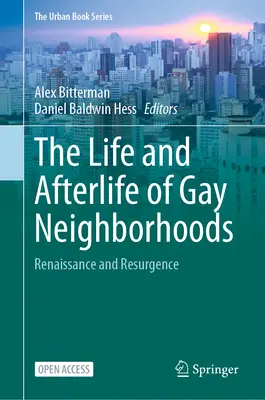 Život a posmrtný život homosexuálnych štvrtí: Renesancia a znovuzrodenie - The Life and Afterlife of Gay Neighborhoods: Renaissance and Resurgence