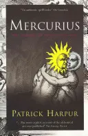 Merkúr - manželstvo neba a zeme - Mercurius - The Marriage of Heaven and Earth