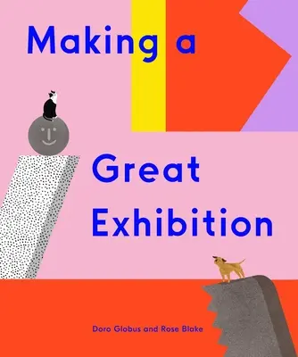 Tvorba veľkej výstavy (Knihy pre deti, Umenie pre deti, Kniha o umení) - Making a Great Exhibition (Books for Kids, Art for Kids, Art Book)