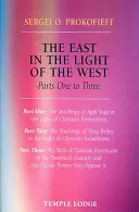 Východ vo svetle Západu: Časti 1-3 - The East in the Light of the West: Parts 1-3
