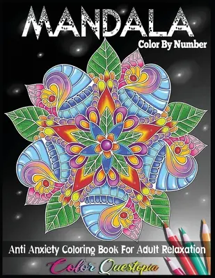 Mandala Vyfarbuj podľa čísla Omaľovánky proti úzkosti pre dospelých na uvoľnenie - Mandala Color by Number Anti Anxiety Coloring Book for Adult Relaxation