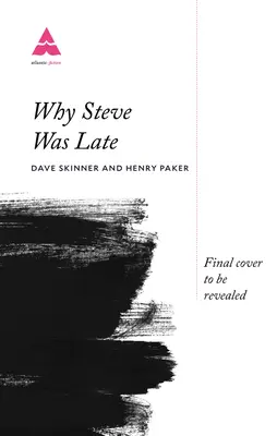 Prečo Steve meškal: 101 výnimočných výhovoriek pre príšerné meškanie - Why Steve Was Late: 101 Exceptional Excuses for Terrible Timekeeping