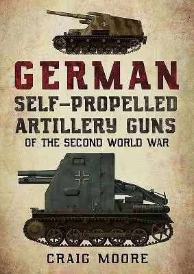 Nemecké samohybné delostrelecké zbrane druhej svetovej vojny - German Self-Propelled Artillery Guns of the Second World War