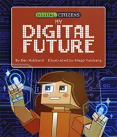 Digitálni občania: Moja digitálna budúcnosť - Digital Citizens: My Digital Future