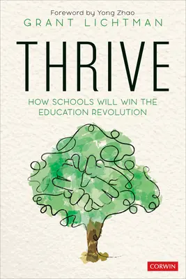 Rozvíjať sa: Ako školy vyhrajú revolúciu vo vzdelávaní - Thrive: How Schools Will Win the Education Revolution