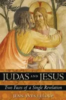 Judáš a Ježiš: Dve tváre jedného zjavenia - Judas and Jesus: Two Faces of a Single Revelation