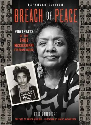 Porušenie mieru: Portréty jazdcov za slobodu v Mississippi v roku 1961 - Breach of Peace: Portraits of the 1961 Mississippi Freedom Riders