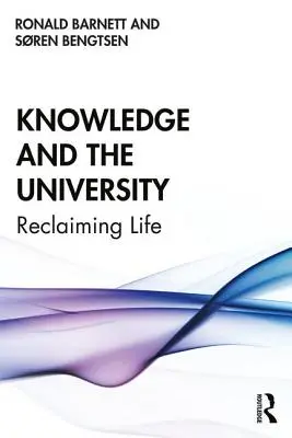 Vedomosti a univerzita: Vedomosti: Znovuzískanie života - Knowledge and the University: Re-Claiming Life
