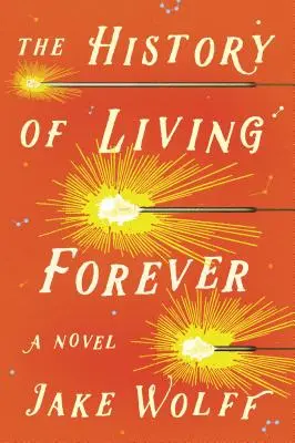 História života navždy - The History of Living Forever