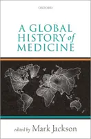 Globálne dejiny medicíny - A Global History of Medicine