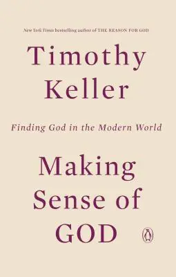 Rozumieť Bohu: Hľadanie Boha v modernom svete - Making Sense of God: Finding God in the Modern World