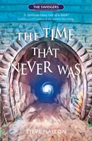 Čas, ktorý nikdy nebol - Swidger Book 1 - Time That Never Was - Swidger Book 1