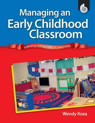 Riadenie triedy v ranom detstve: Čitateľská gramotnosť, jazyk a učenie - Managing an Early Childhood Classroom: Literacy, Language, & Learning