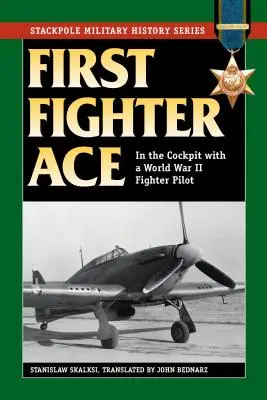Prvé stíhacie eso: V kokpite s pilotom stíhačky z druhej svetovej vojny - First Fighter Ace: In the Cockpit with a World War II Fighter Pilot