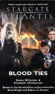 STARGATE ATLANTIS Pokrvné putá - STARGATE ATLANTIS Blood Ties