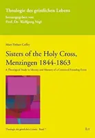 SESTRY SVÄTÉHO KRÍŽA MENZINGEN 1844 - SISTERS OF THE HOLY CROSS MENZINGEN 1844