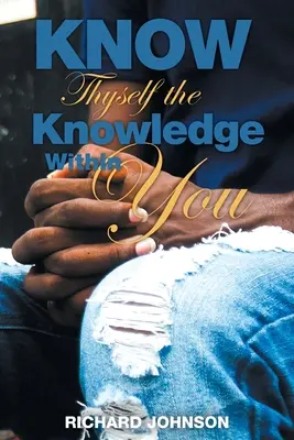 Spoznaj sám seba, poznanie v sebe - Know Thyself the Knowledge Within You