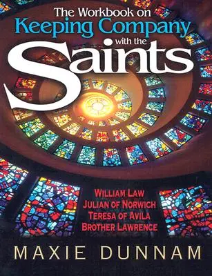 Pracovný zošit Držanie spoločnosti so svätými - The Workbook of Keeping Company with the Saints