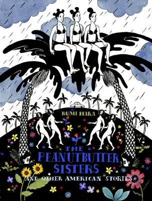 The Peanutbutter Sisters a iné americké príbehy - The Peanutbutter Sisters and Other American Stories