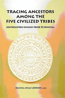 Stopovanie predkov medzi piatimi civilizovanými kmeňmi - Tracing Ancestors Among the Five Civilized Tribes
