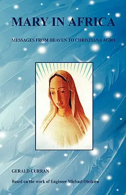 Mária v Afrike - Posolstvá z neba Christiane Agbo - Mary in Africa - Messages from Heaven to Christiana Agbo