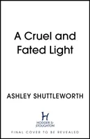 Kruté a osudové svetlo - Cruel and Fated Light