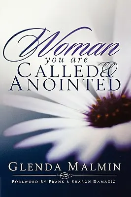 Žena, ktorá je povolaná a pomazaná - Woman You Are Called & Anointed