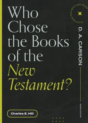 Kto vybral knihy Nového zákona? - Who Chose the Books of the New Testament?
